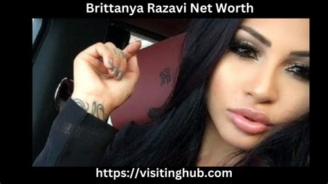 brittanya razavi net worth|What happened to Brittanya Razavi (aka Brittanya O。